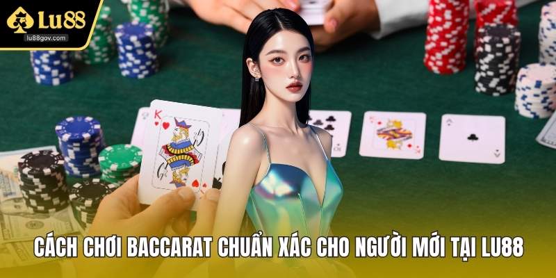 Cách Chơi Baccarat
