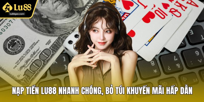 Nạp Tiền LU88
